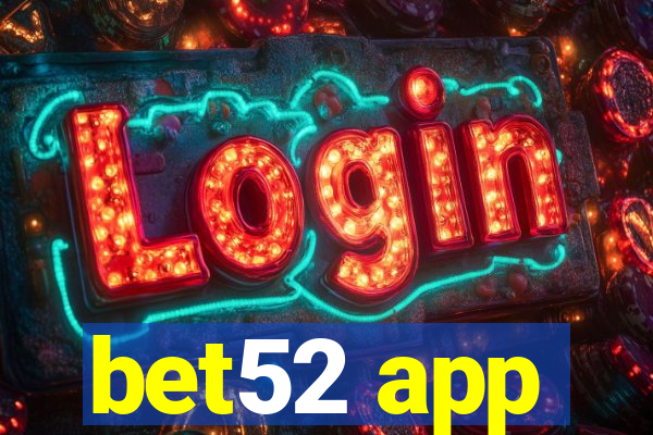 bet52 app